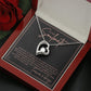 To my Soulmate - My Love Will Never End - Heart Necklace