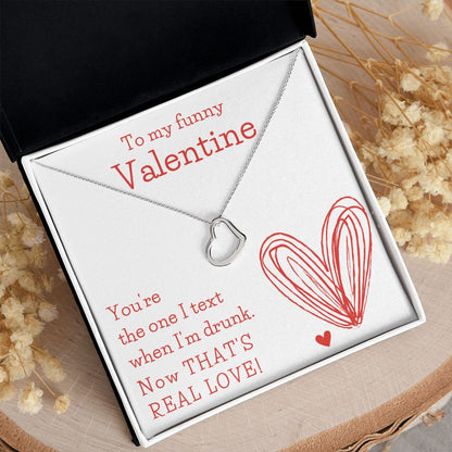 Funny Valentine's Necklace |  You're the One I Text When I'm Drunk | Valentines Day Gift