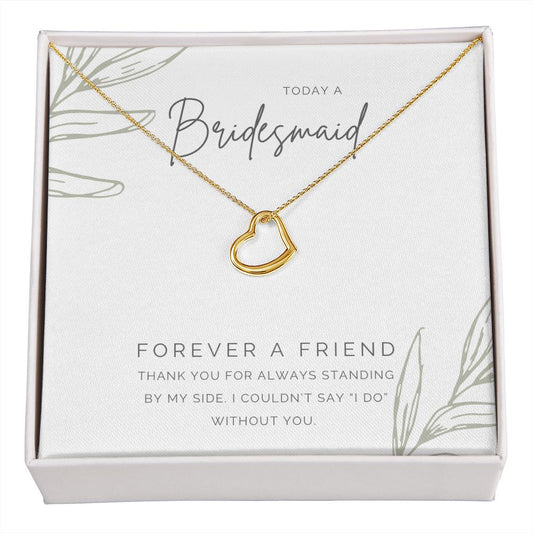 Gift for Bridesmaid from Bride | Forever a friend | Girl Friends | Bride Squad | Wedding Party Gifts