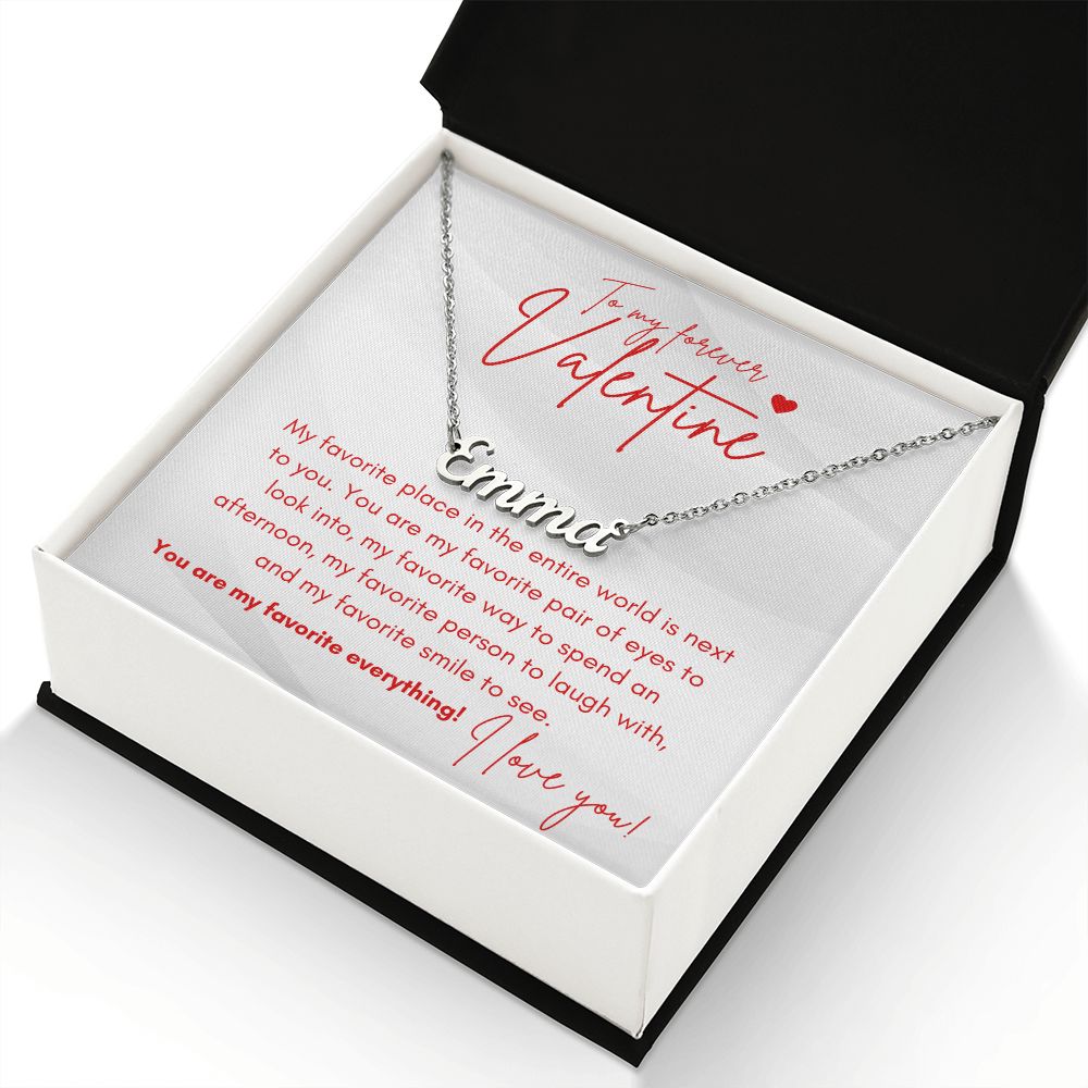 My Forever Valentine | My Favorite Everything | Personalized Name Necklace | Valentines Gift