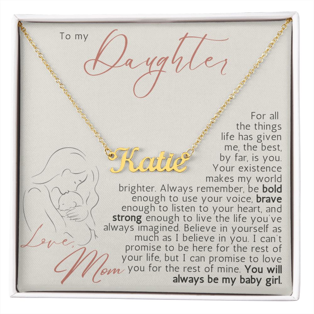 Gift for Daughter Love Mom | Always Be My Baby Girl | Name Necklace