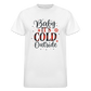 Baby It's Cold Outside Tee - white