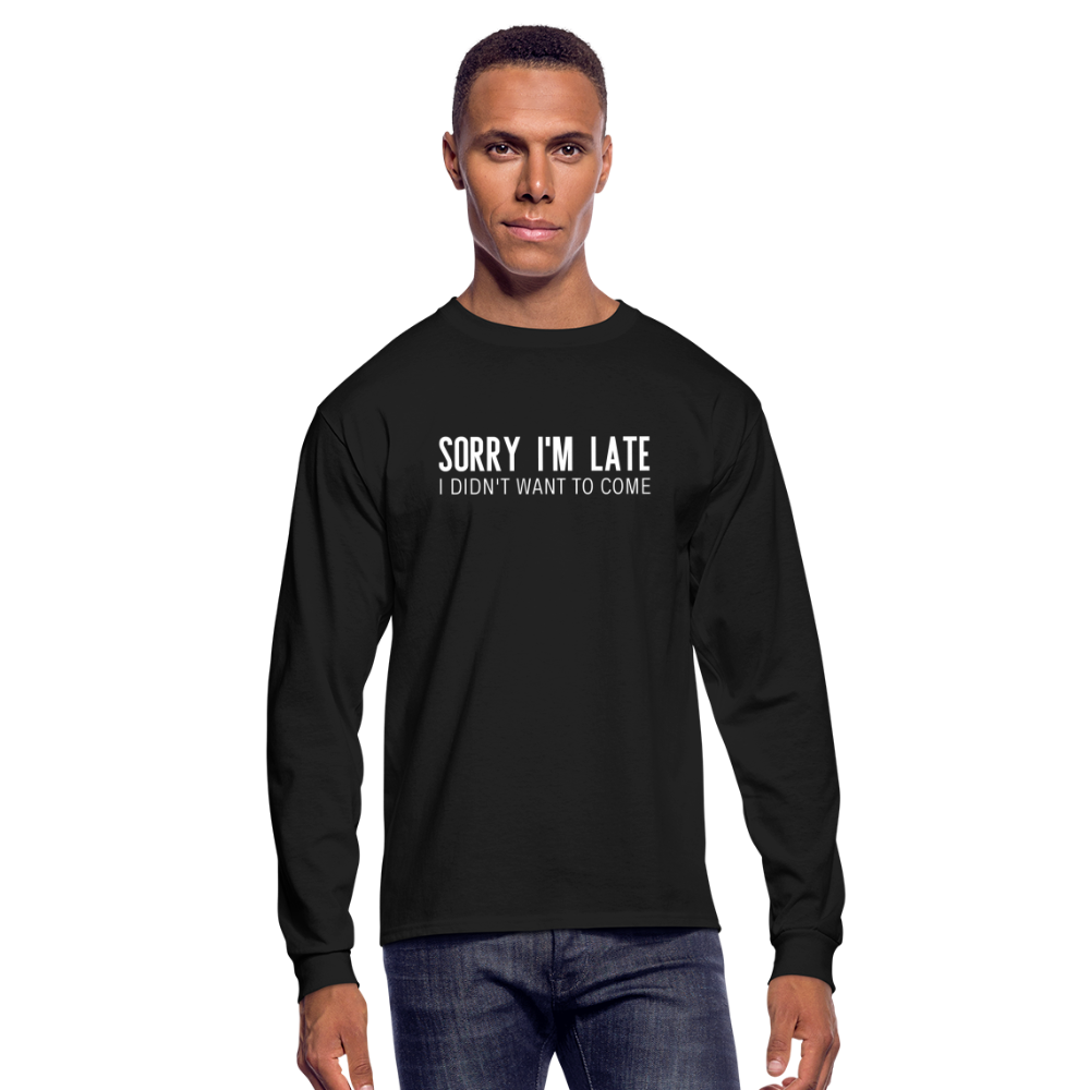 Sorry I'm Late Long Sleeve T-Shirt - black