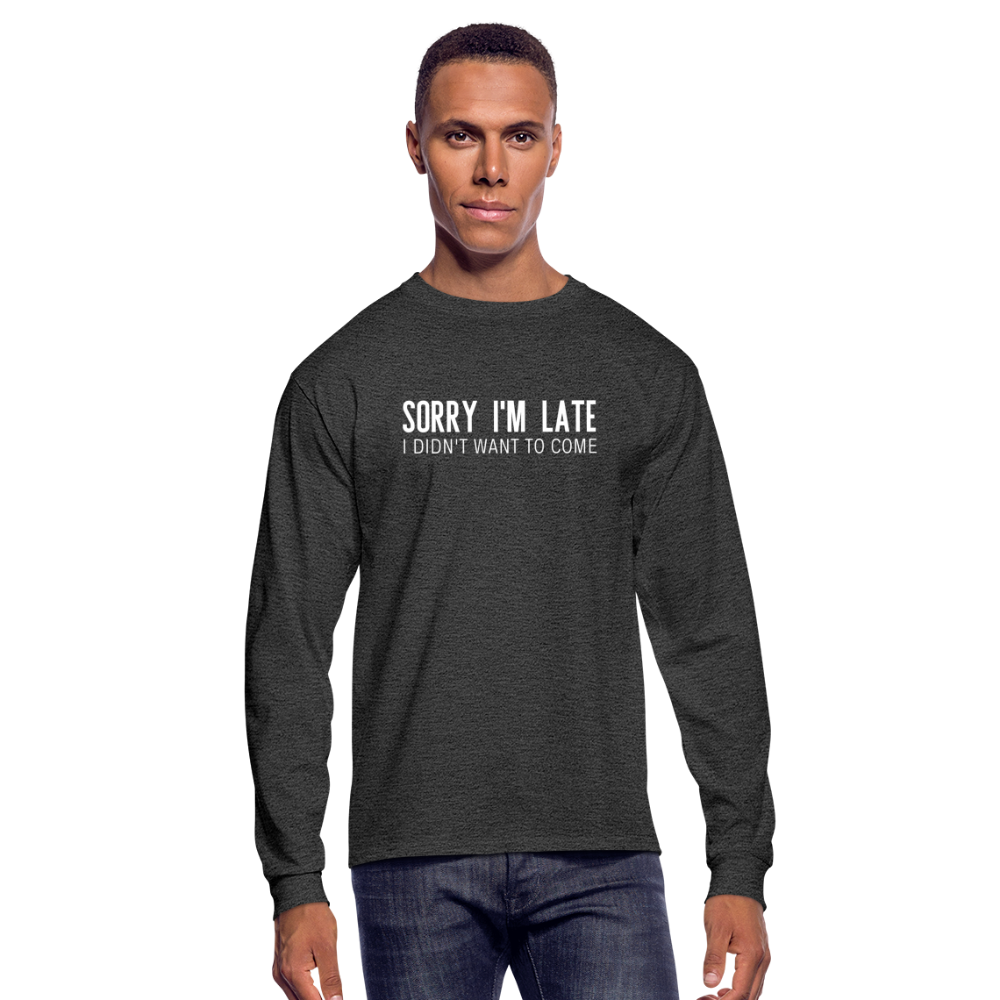 Sorry I'm Late Long Sleeve T-Shirt - heather black