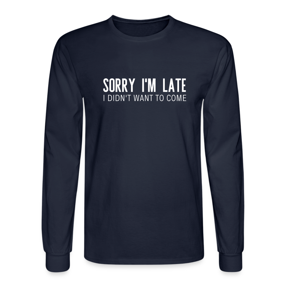 Sorry I'm Late Long Sleeve T-Shirt - navy