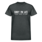 Sorry I'm Late Unisex Tee - deep heather