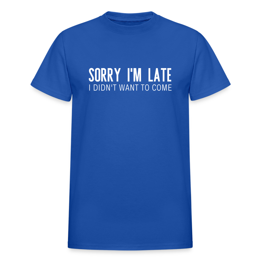 Sorry I'm Late Unisex Tee - royal blue