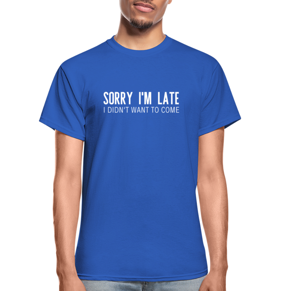 Sorry I'm Late Unisex Tee - royal blue