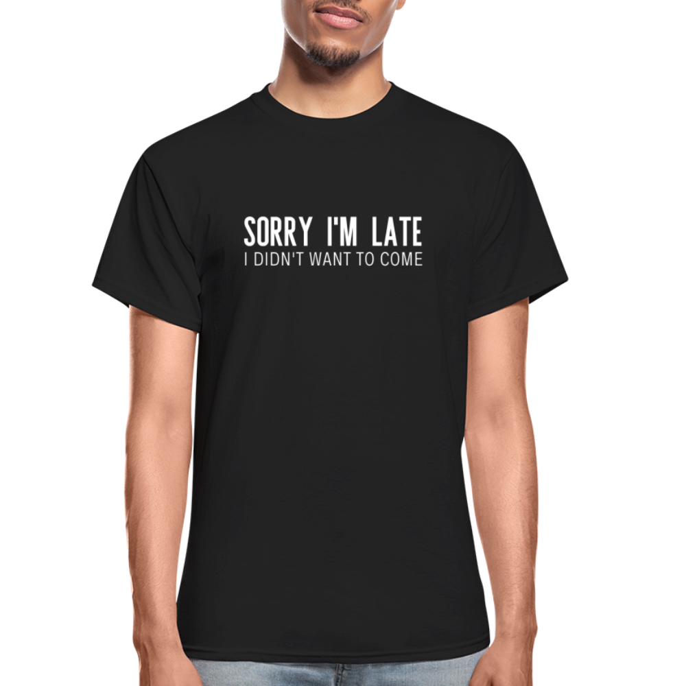 Sorry I'm Late Unisex Tee - black