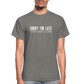 Sorry I'm Late Unisex Tee - charcoal