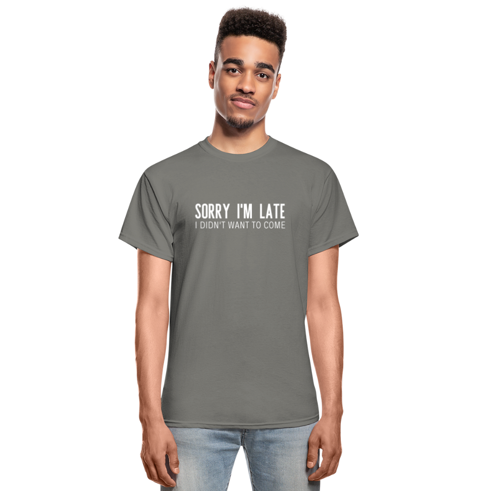 Sorry I'm Late Unisex Tee - charcoal