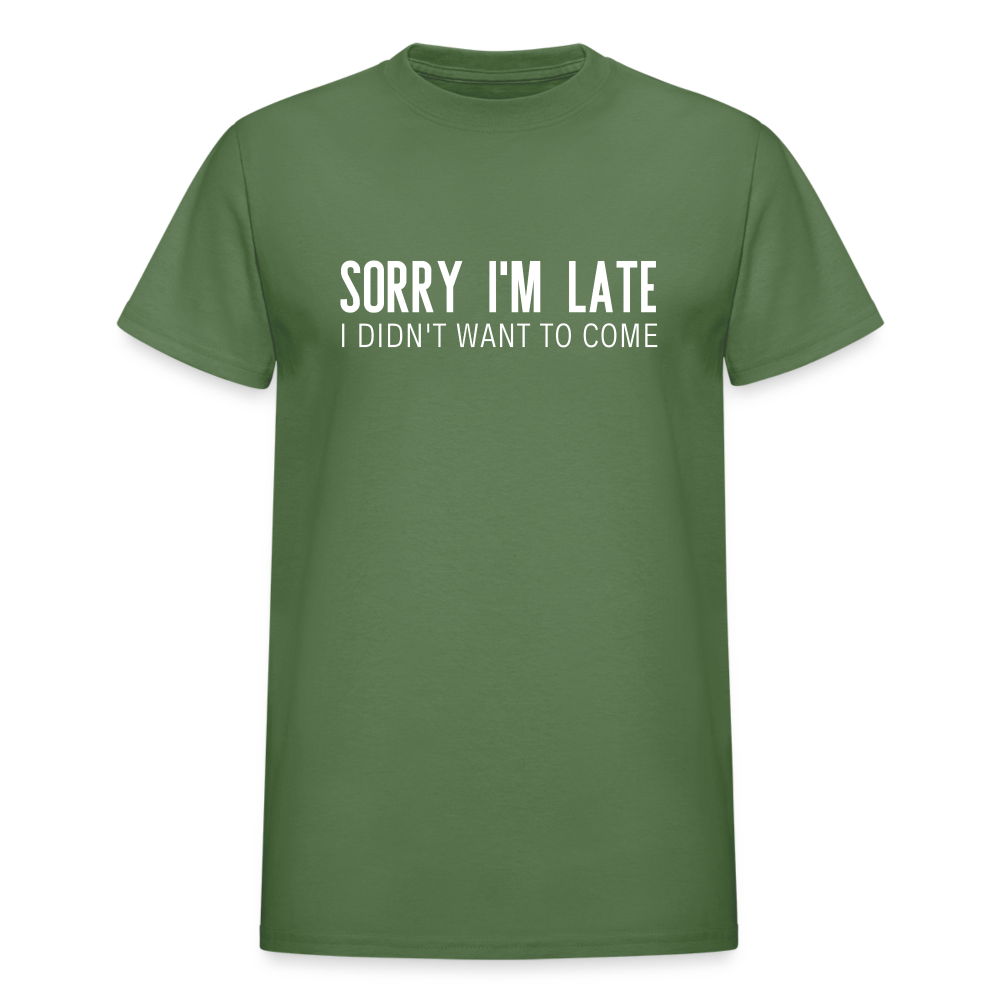 Sorry I'm Late Unisex Tee - military green