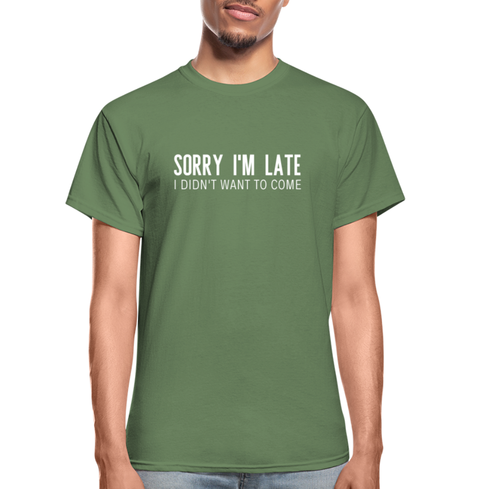 Sorry I'm Late Unisex Tee - military green